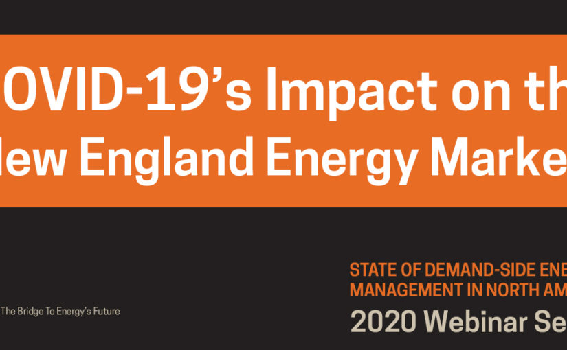 COVID-19’s Impact on the New England Energy Market (Video)