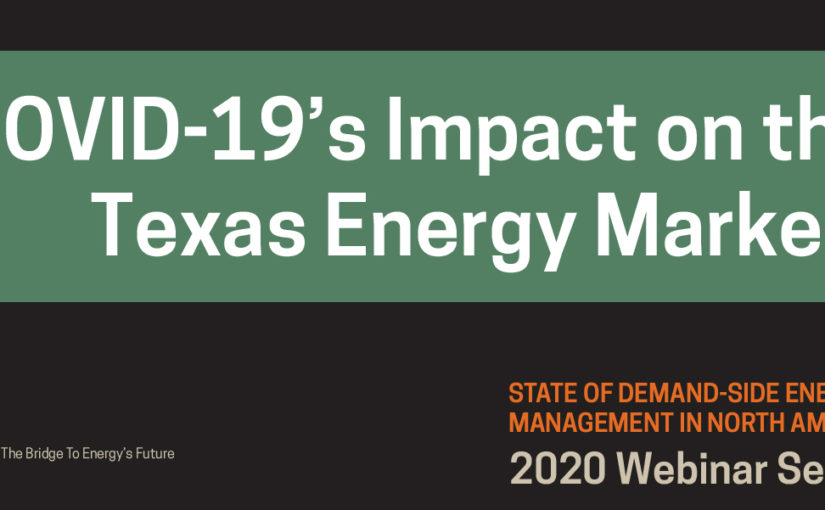 COVID-19’s Impact on the Texas Energy Market (Video)