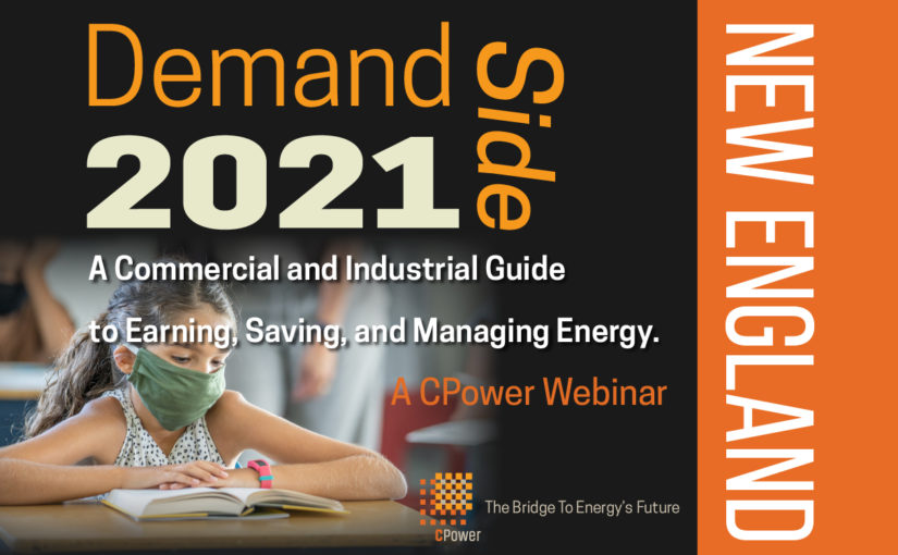 Demand-side 2021 New England: A Commercial and Industrial Guide to Managing Energy in 2021 (Webinar)